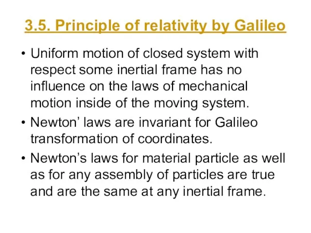 3.5. Principle of relativity by Galileo Uniform motion of closed system with