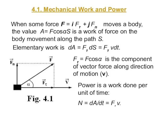 4.1. Mechanical Work and Power When some force F = i Fτ