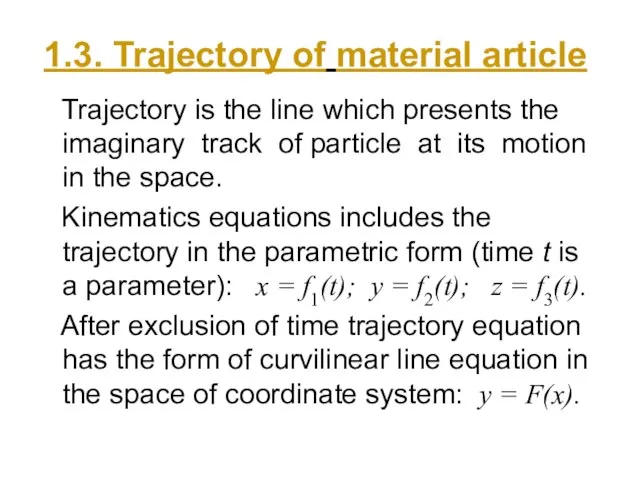 1.3. Trajectory of material article Trajectory is the line which presents the