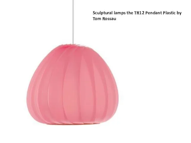 Sculptural lamps the TR12 Pendant Plastic by Tom Rossau