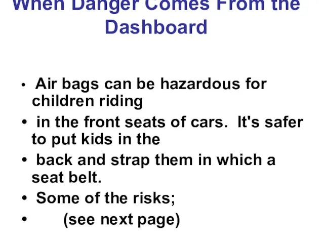 When Danger Comes From the Dashboard Air bags can be hazardous for