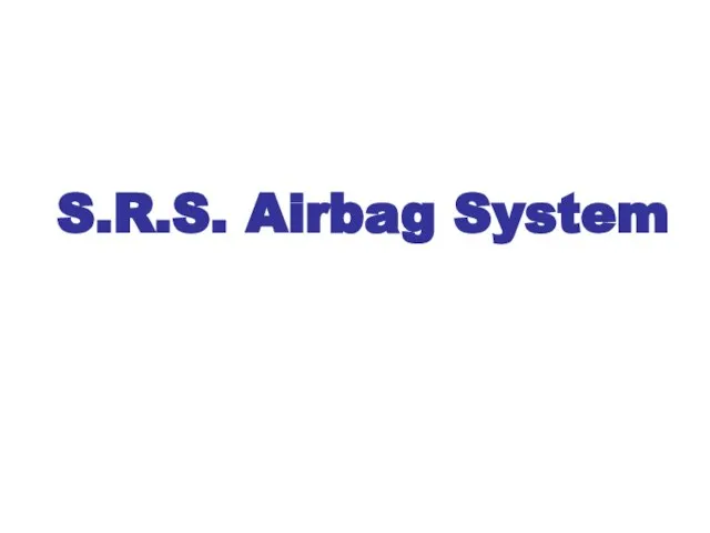 S.R.S. Airbag System