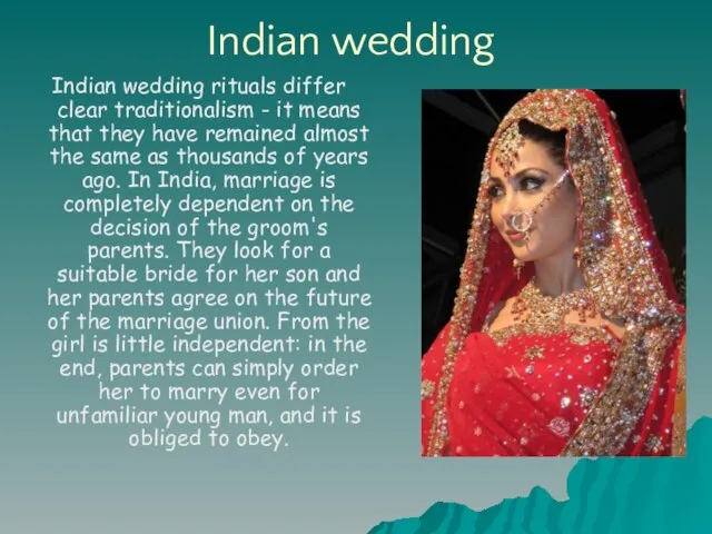 Indian wedding Indian wedding rituals differ clear traditionalism - it means that
