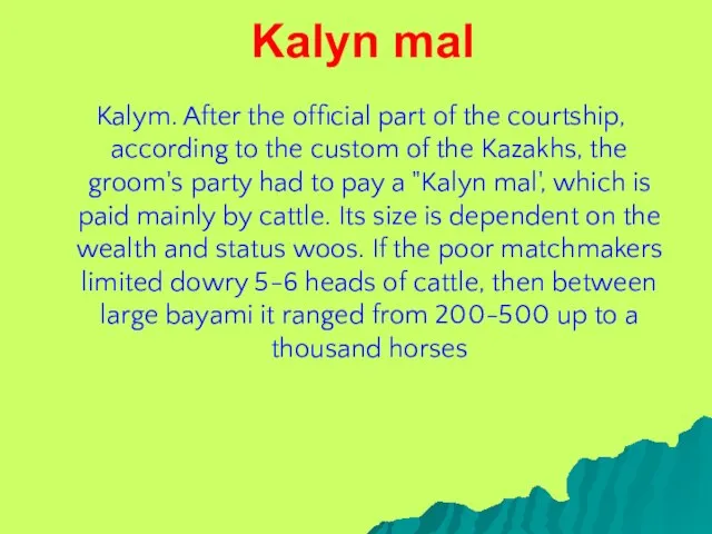 Kalyn mal Kalym. After the official part of the courtship, according to