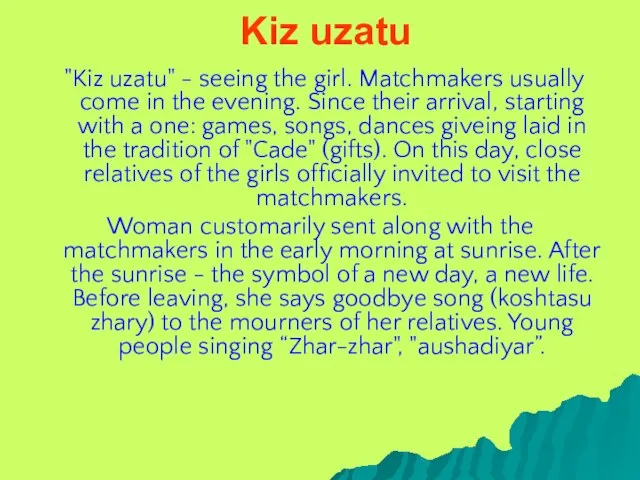Kiz uzatu "Kiz uzatu" - seeing the girl. Matchmakers usually come in