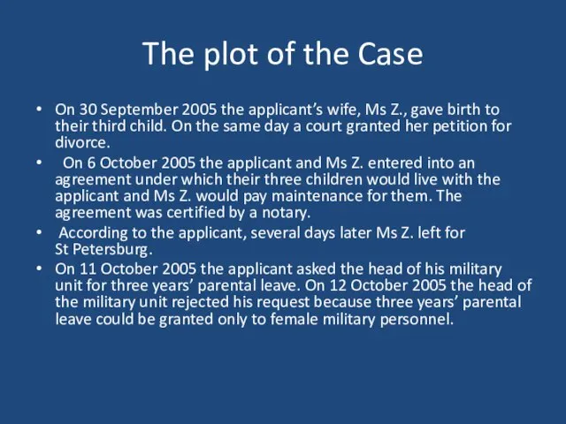 The plot of the Case On 30 September 2005 the applicant’s wife,