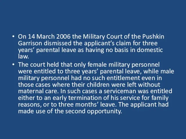 On 14 March 2006 the Military Court of the Pushkin Garrison dismissed