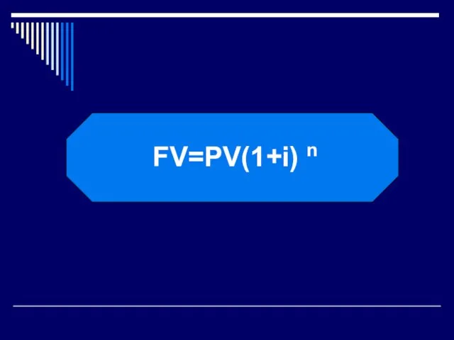 FV=PV(1+i) n
