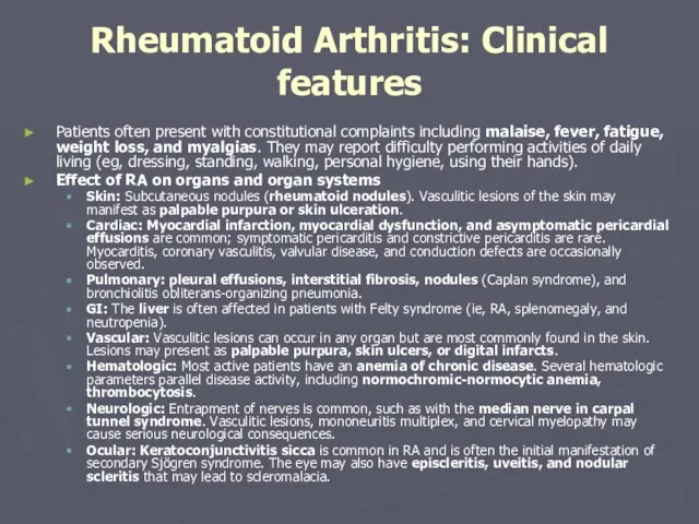 Patients often present with constitutional complaints including malaise, fever, fatigue, weight loss,