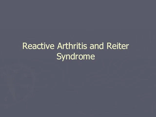 Reactive Arthritis and Reiter Syndrome