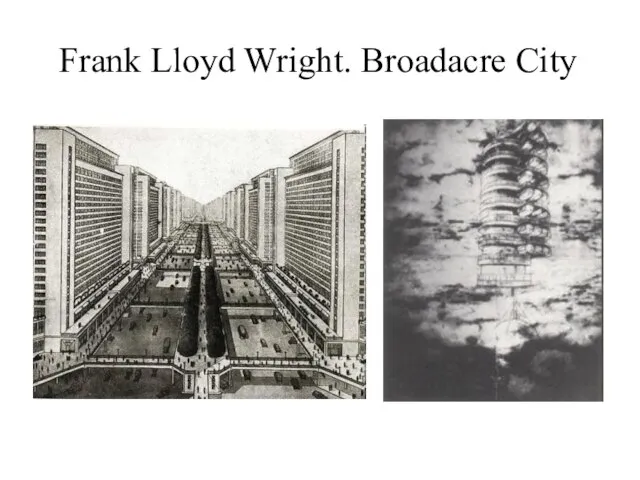 Frank Lloyd Wright. Broadacre City