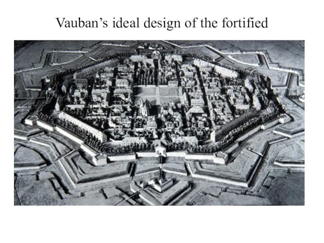 Vauban’s ideal design of the fortified