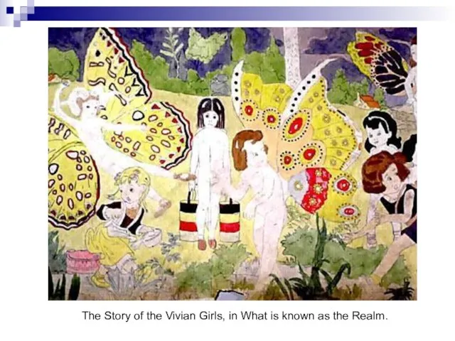 The Story of the Vivian Girls, in What is known as the Realm.