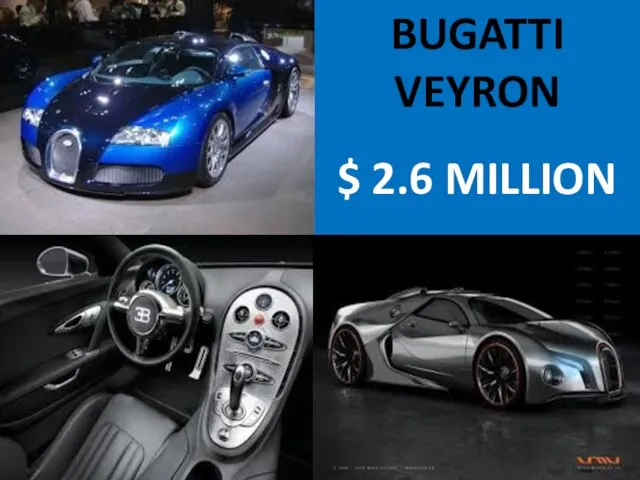 BUGATTI VEYRON $ 2.6 MILLION