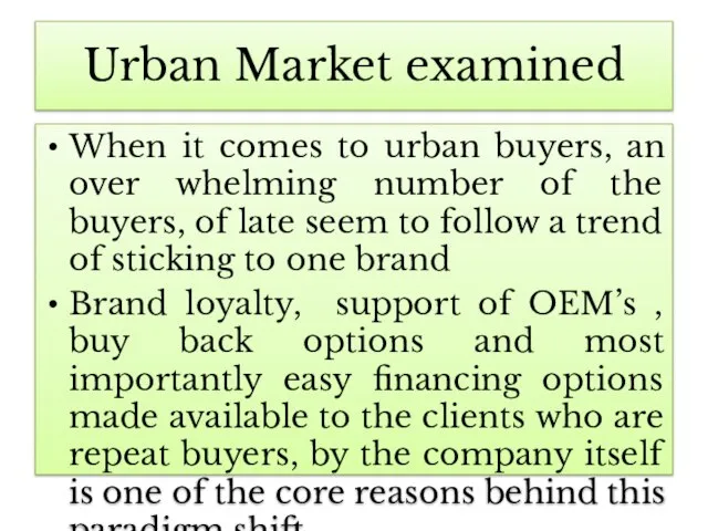 When it comes to urban buyers, an over whelming number of the