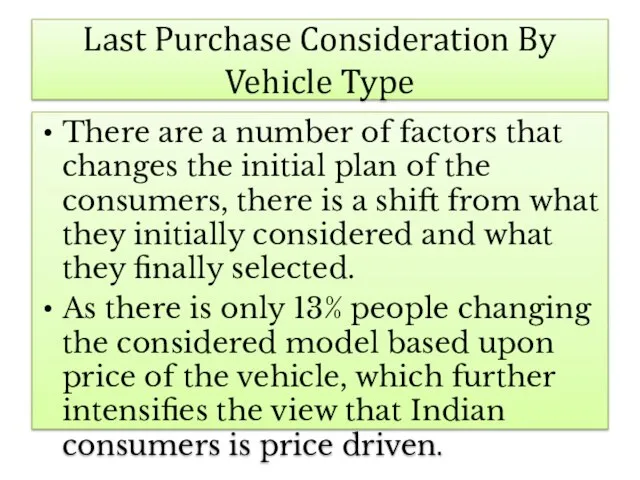 Last Purchase Consideration By Vehicle Type There are a number of factors