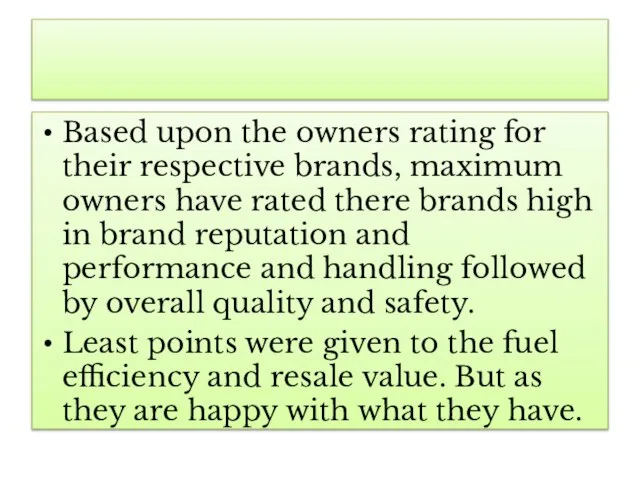 Based upon the owners rating for their respective brands, maximum owners have