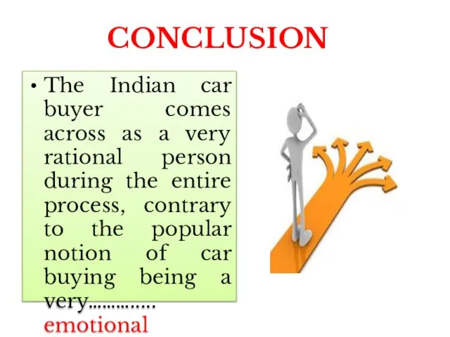 The Indian car buyer comes across as a very rational person during