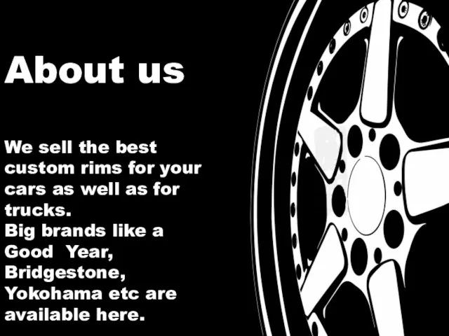 About us We sell the best custom rims for your cars as