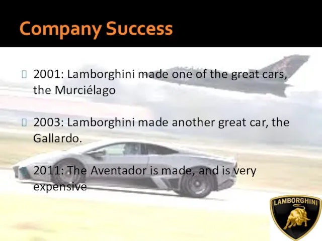 Company Success 2001: Lamborghini made one of the great cars, the Murciélago
