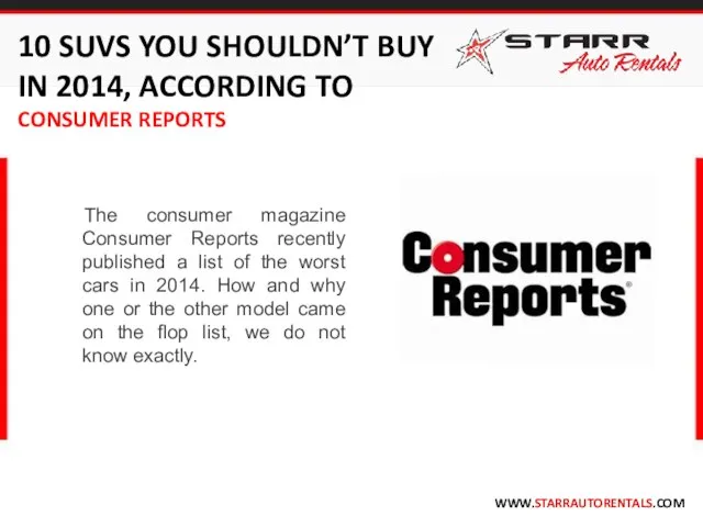 The consumer magazine Consumer Reports recently published a list of the worst
