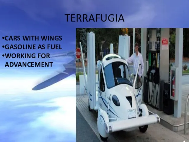 TERRAFUGIA CARS WITH WINGS GASOLINE AS FUEL WORKING FOR ADVANCEMENT