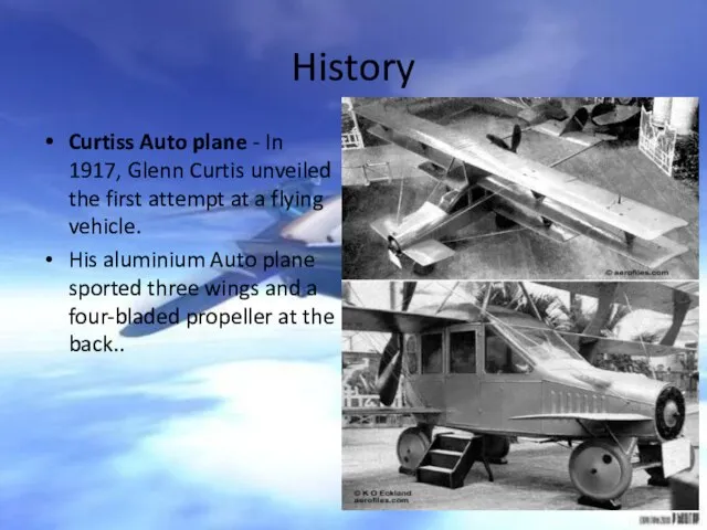 History Curtiss Auto plane - In 1917, Glenn Curtis unveiled the first