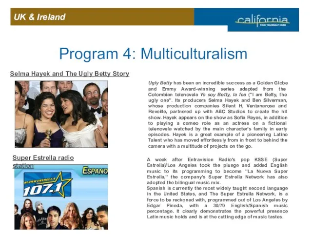 Program 4: Multiculturalism Selma Hayek and The Ugly Betty Story Ugly Betty