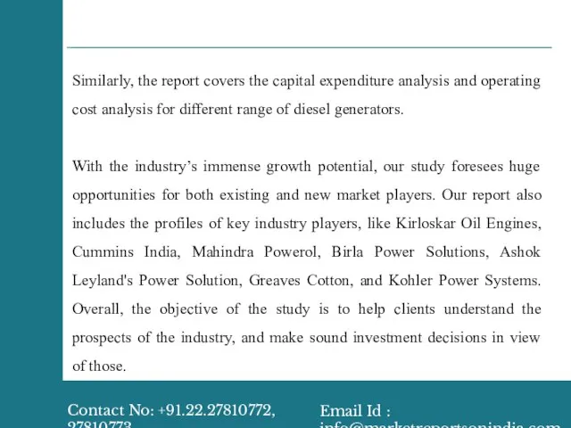 Similarly, the report covers the capital expenditure analysis and operating cost analysis