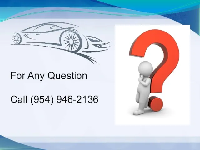 For Any Question Call (954) 946-2136