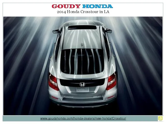 2014 Honda Crosstour in LA www.goudyhonda.com/honda-dealers/new-honda/Crosstour