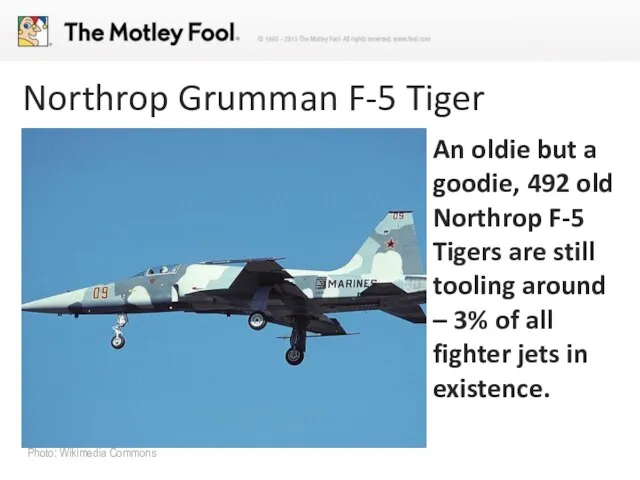 Northrop Grumman F-5 Tiger An oldie but a goodie, 492 old Northrop