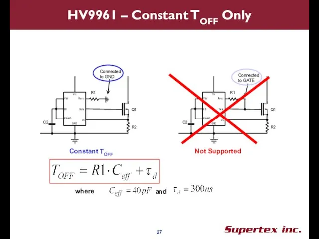 HV9961 – Constant TOFF Only Constant TOFF Not Supported where and