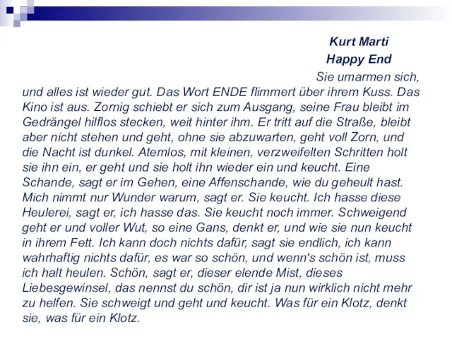 Kurt Marti Happy End Sie umarmen sich, und alles ist wieder gut.