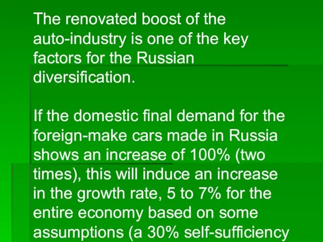 The renovated boost of the auto-industry is one of the key factors