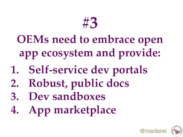 @inadarei #3 OEMs need to embrace open app ecosystem and provide: Self-service