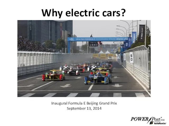 Why electric cars? Inaugural Formula E Beijing Grand Prix September 13, 2014