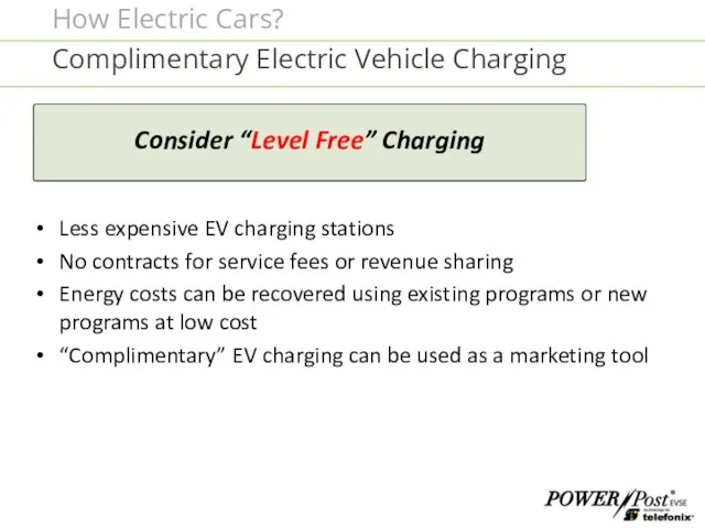 How Electric Cars? Complimentary Electric Vehicle Charging Consider “Level Free” Charging Less