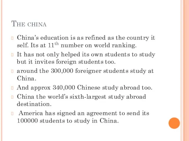 The china China’s education is as refined as the country it self.