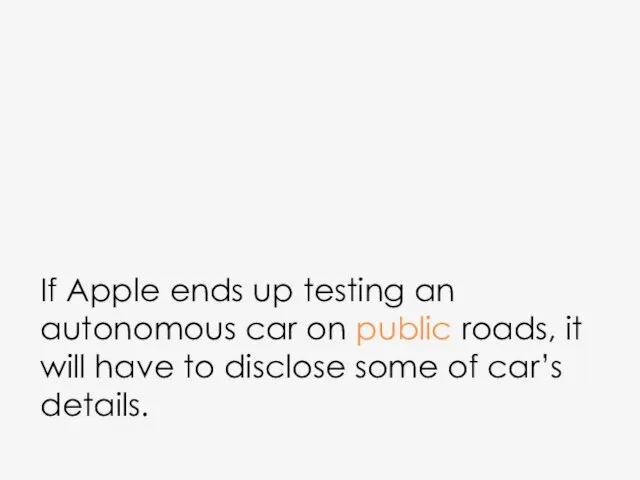 If Apple ends up testing an autonomous car on public roads, it