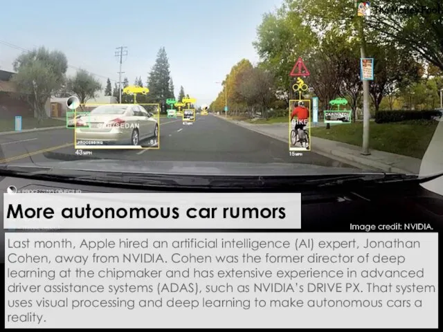More autonomous car rumors Last month, Apple hired an artificial intelligence (AI)