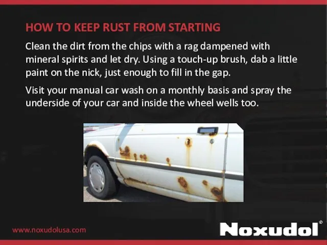 HOW TO KEEP RUST FROM STARTING Clean the dirt from the chips