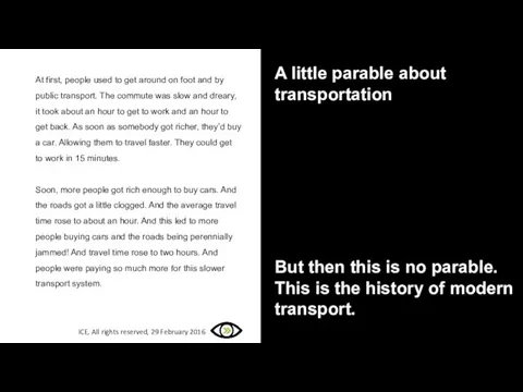 A little parable about transportation At first, people used to get around