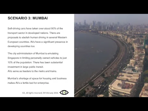 SCENARIO 3: MUMBAI Self-driving cars have taken over about 90% of the