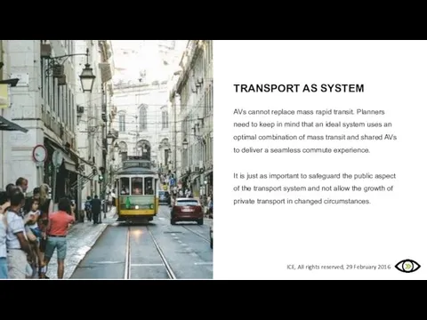 TRANSPORT AS SYSTEM AVs cannot replace mass rapid transit. Planners need to