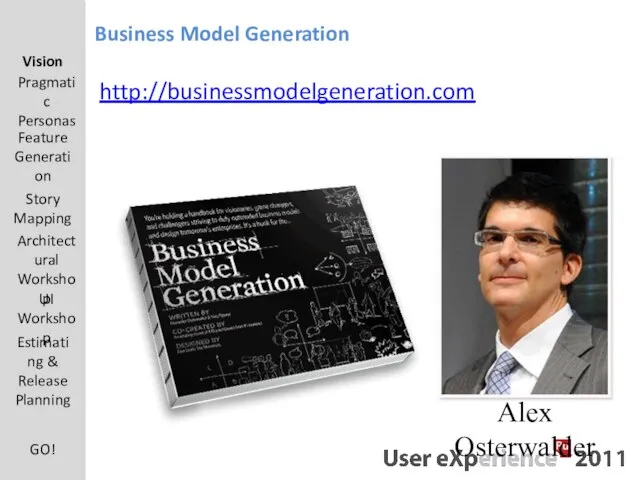 Business Model Generation http://businessmodelgeneration.com Alex Osterwalder