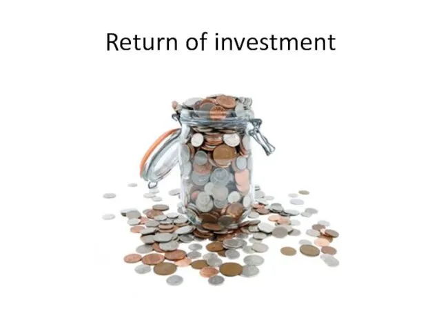 Return of investment