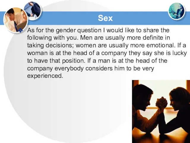 Sex As for the gender question I would like to share the