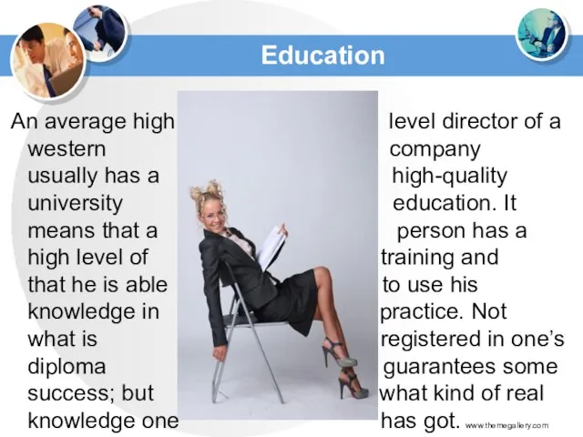 Education An average high level director of a western company usually has
