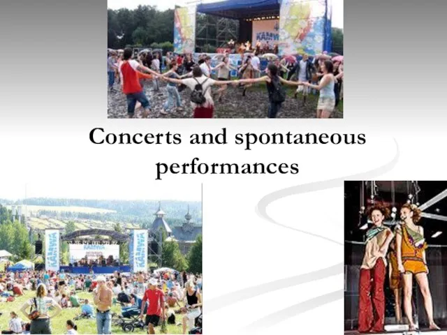 Concerts and spontaneous performances